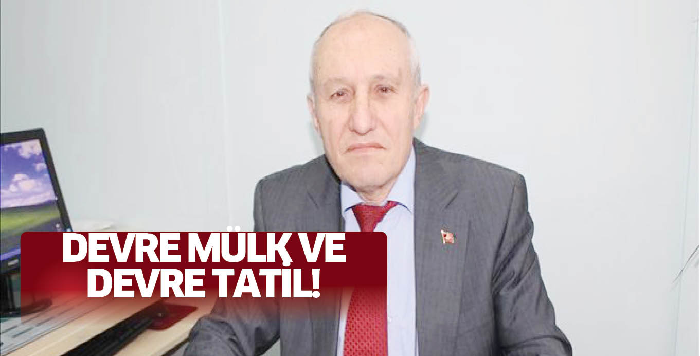 DEVRE MÜLK VE DEVRE TATİL!
