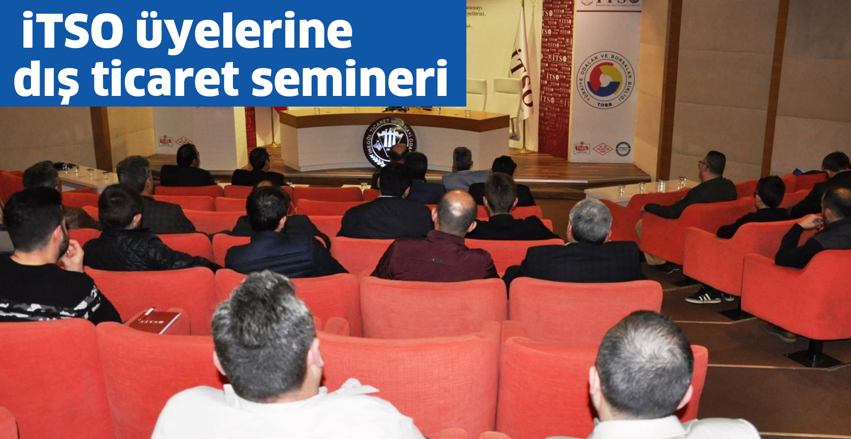 iTSO üyelerine  dış ticaret semineri