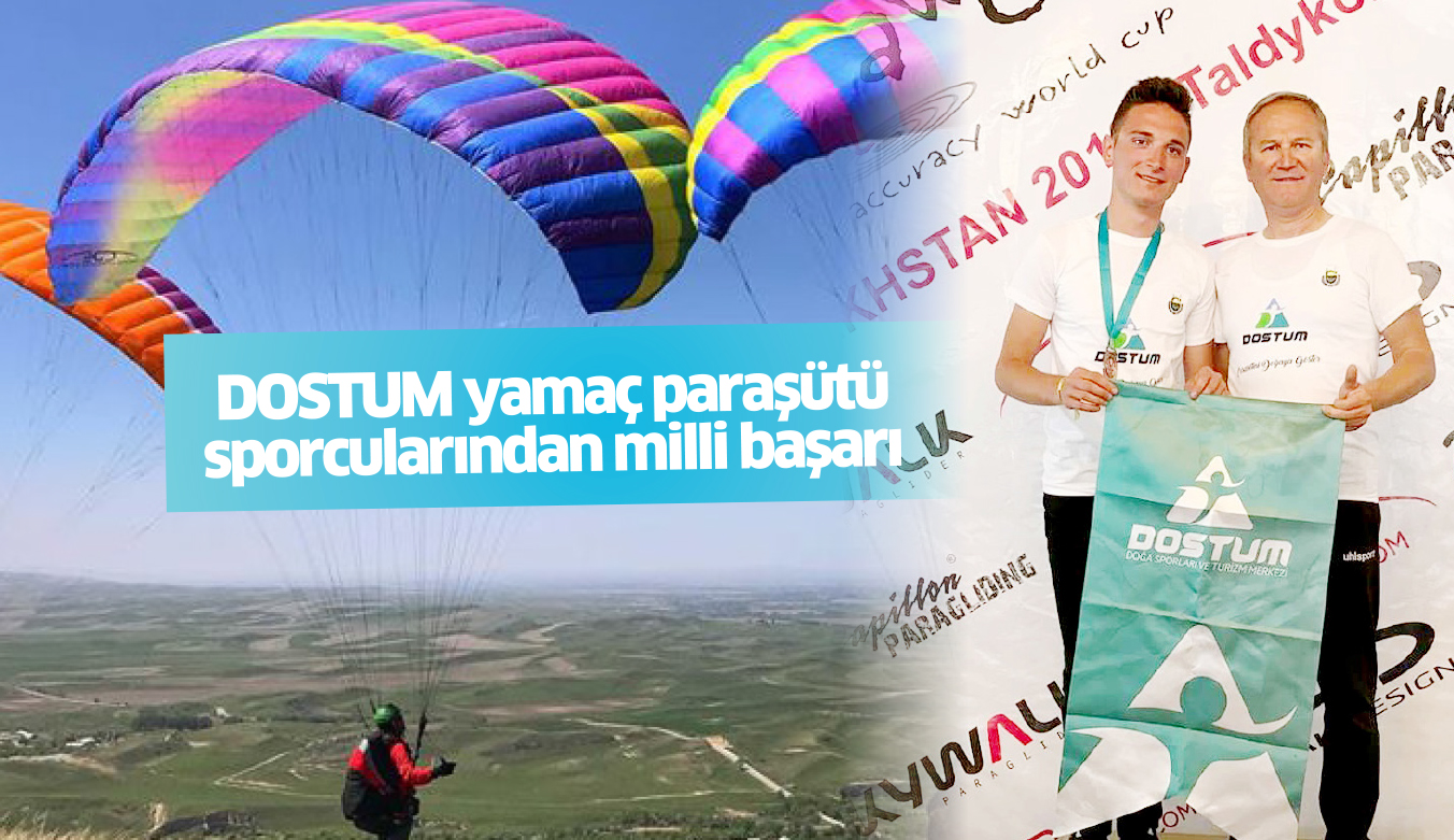 DOSTUM yamaç paraşütü  sporcularından milli başarı