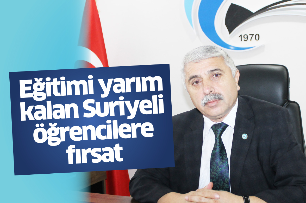 Eğitimi yarım kalan Suriyeli öğrencilere fırsat
