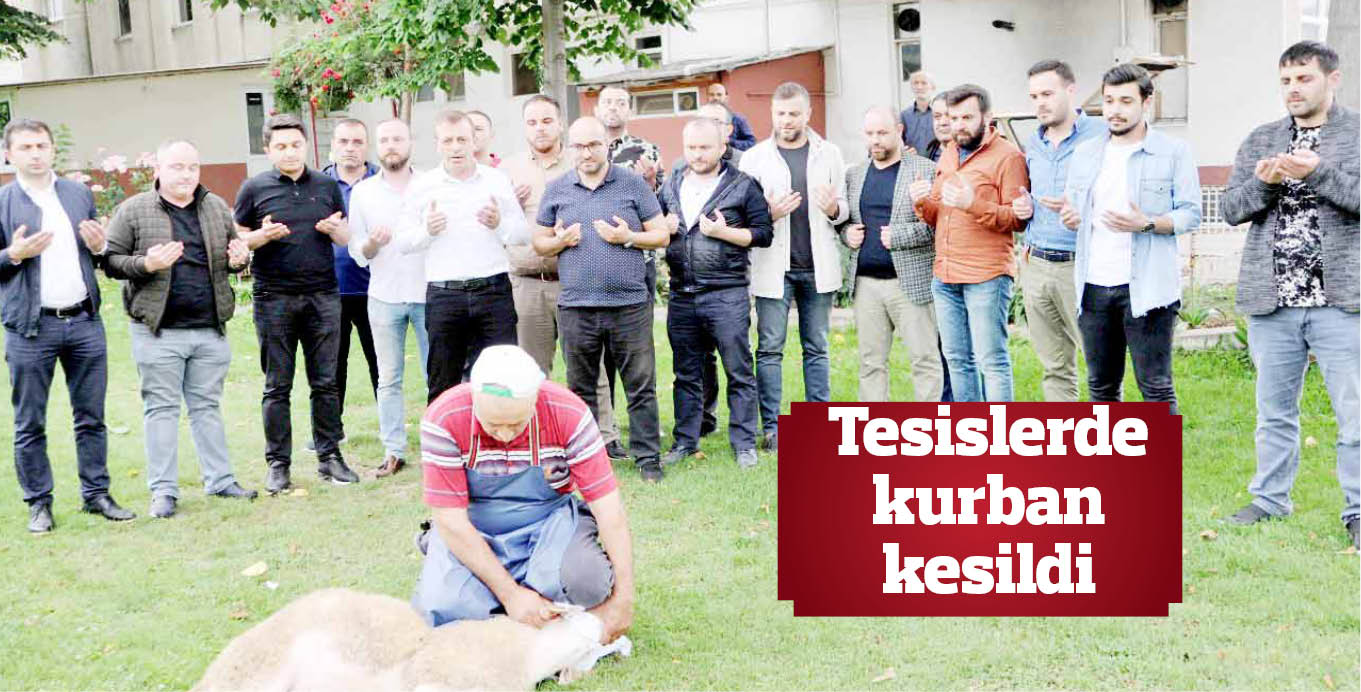 Tesislerde kurban kesildi