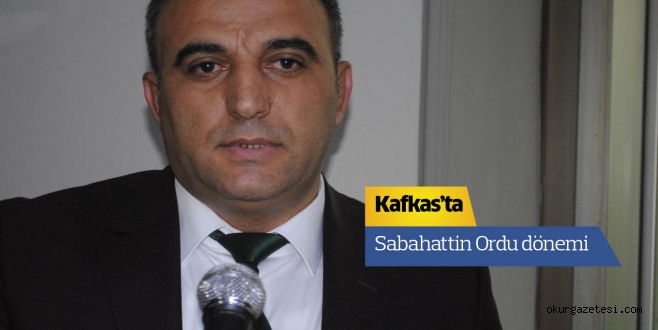 Kafkas’ta Ordu dönemi