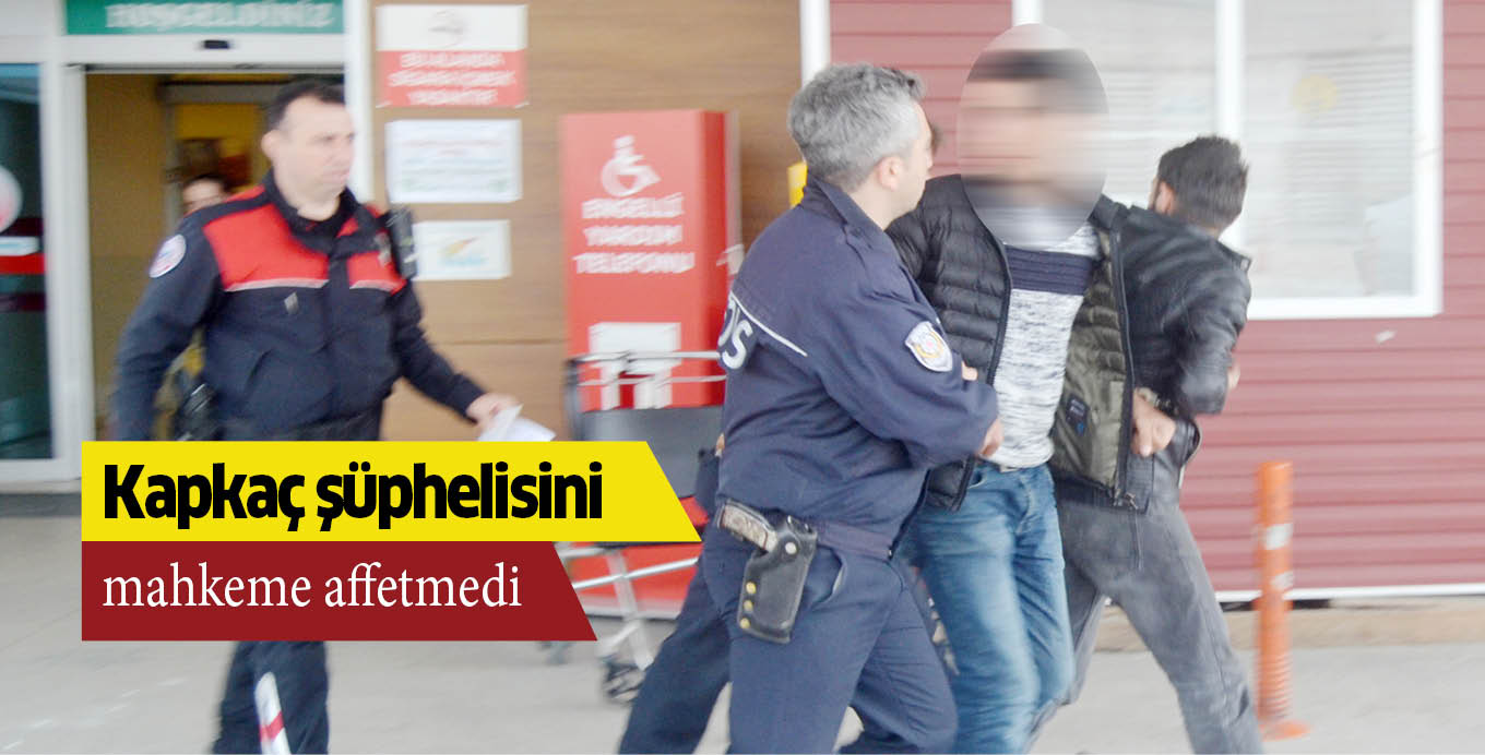 Kapkaç şüphelisini mahkeme affetmedi