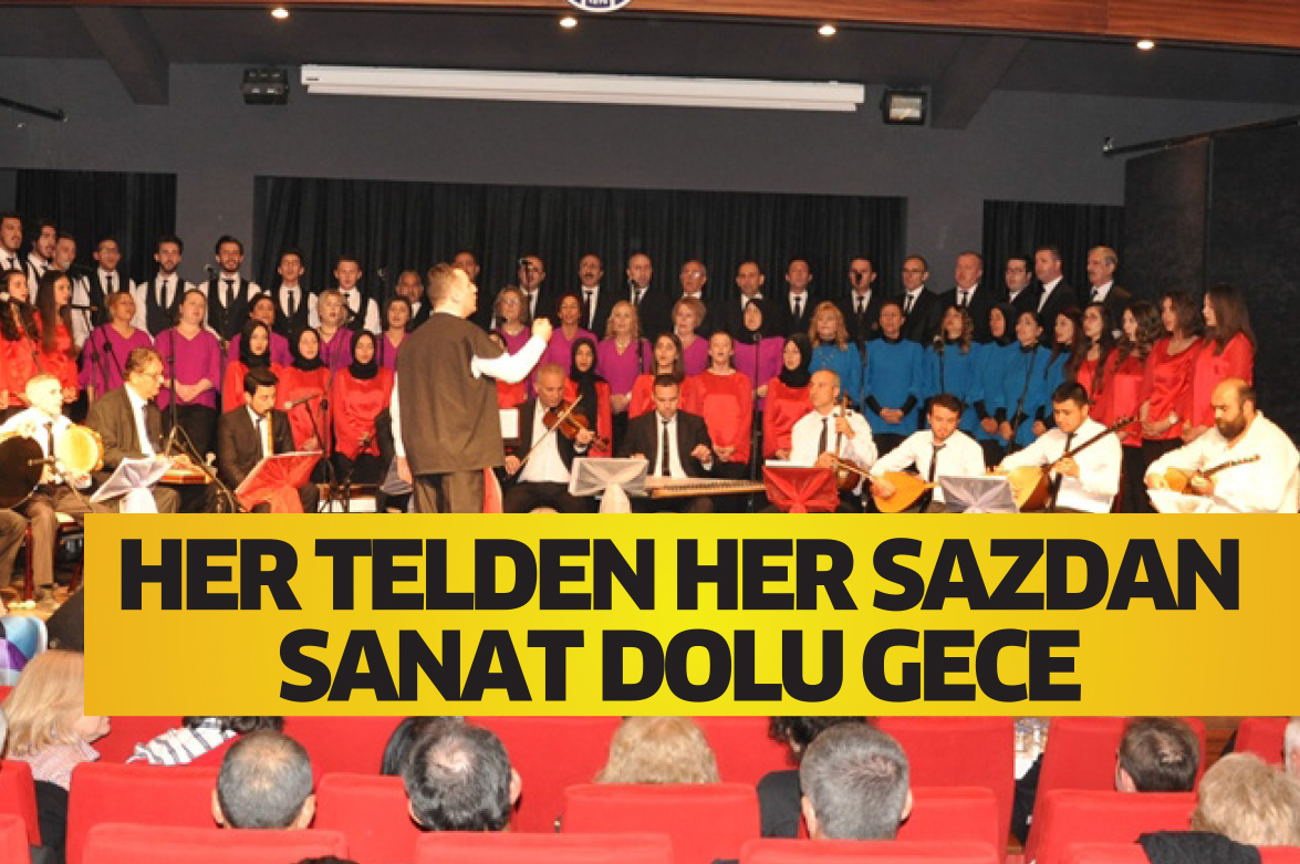 HER TELDEN HER SAZDAN SANAT DOLU GECE