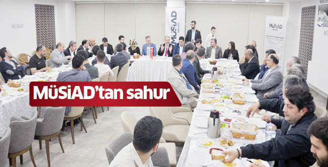 MüSiAD’tan sahur