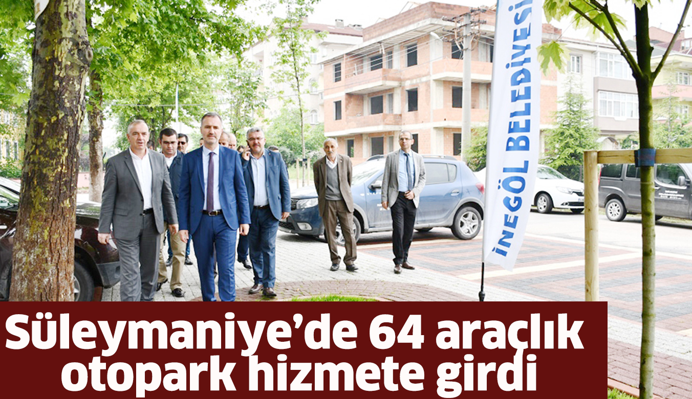 Süleymaniye’de 64 araçlık  otopark hizmete girdi
