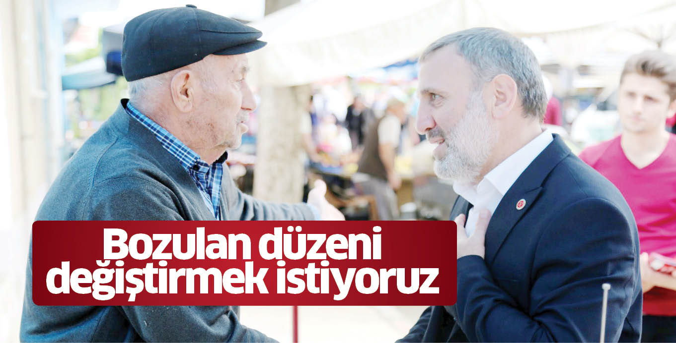 Bozulan düzeni değiştirmek istiyoruz