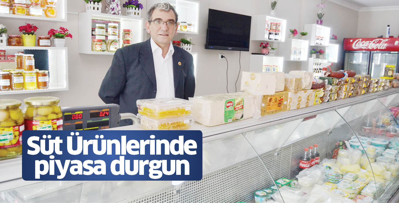Süt Ürünlerinde piyasa durgun