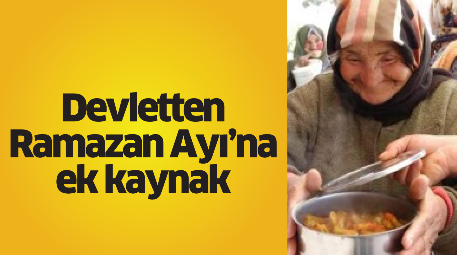 Devletten Ramazan Ayı’na  ek yardım
