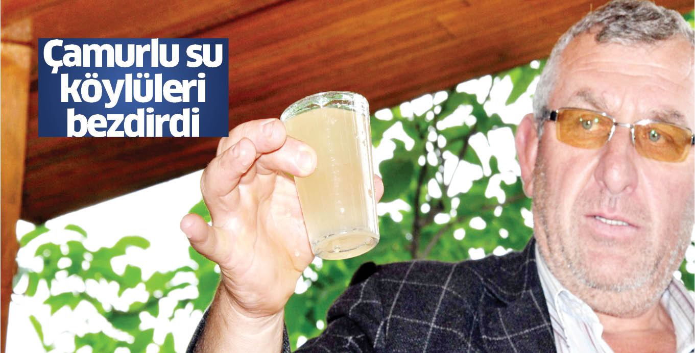 Çamurlu su köylüleri bezdirdi