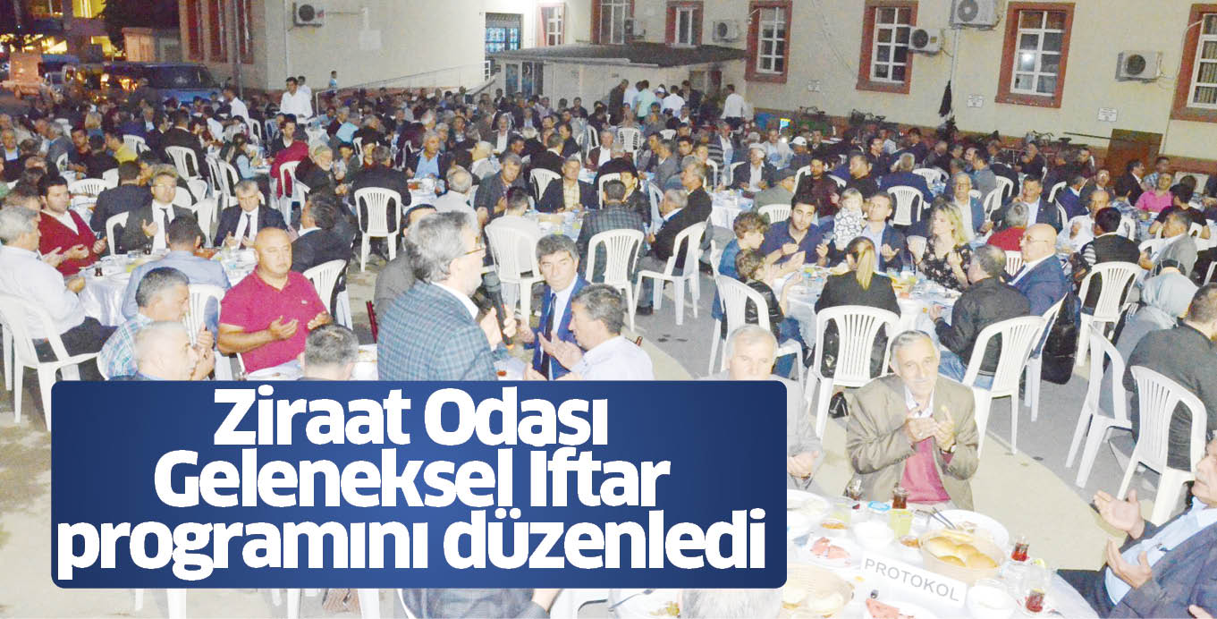 Ziraat Odası Geleneksel İftar programını düzenledi