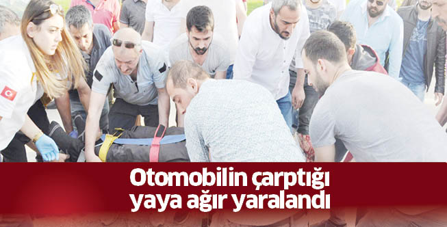 Otomobilin çarptığı yaya ağır yaralandı