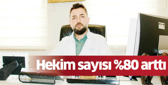 Hekim sayısı %80 arttı