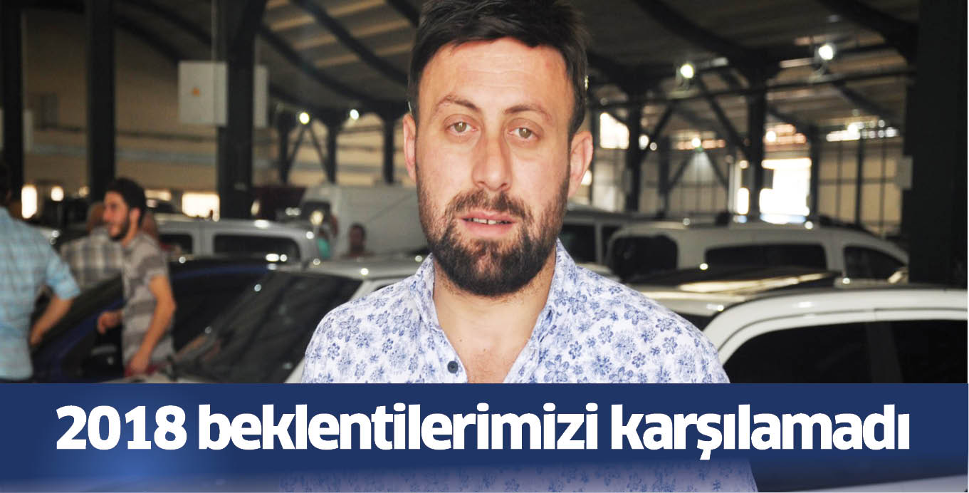 2018 beklentilerimizi karşılamadı