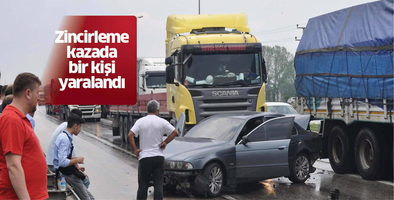 Zincirleme kazada bir kişi yaralandı