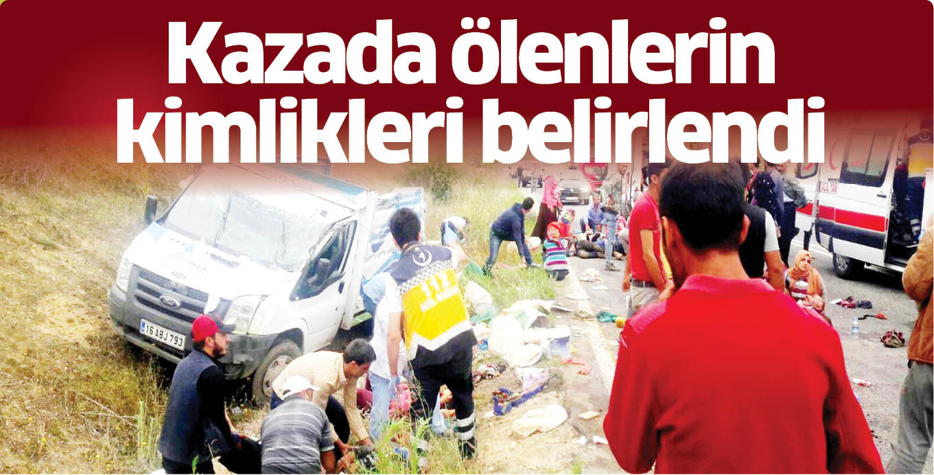Kazada ölenlerin kimlikleri belirlendi