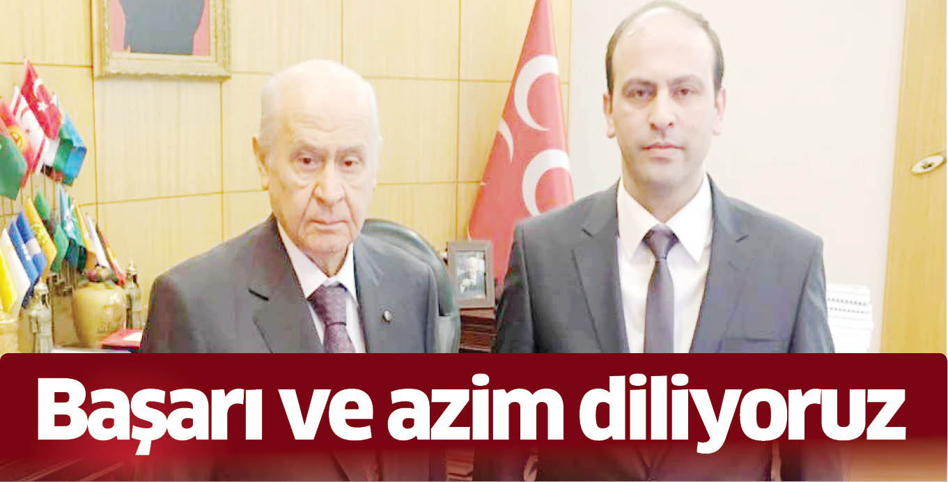 Başarı ve azim diliyoruz