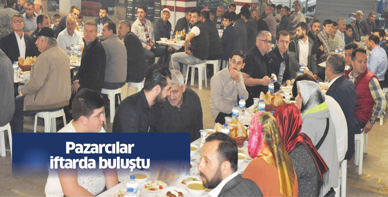 Pazarcılar iftarda buluştu