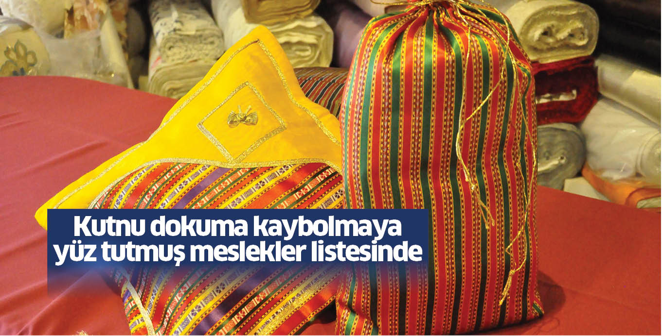 Kutnu dokuma kaybolmaya yüz tutmuş meslekler listesinde