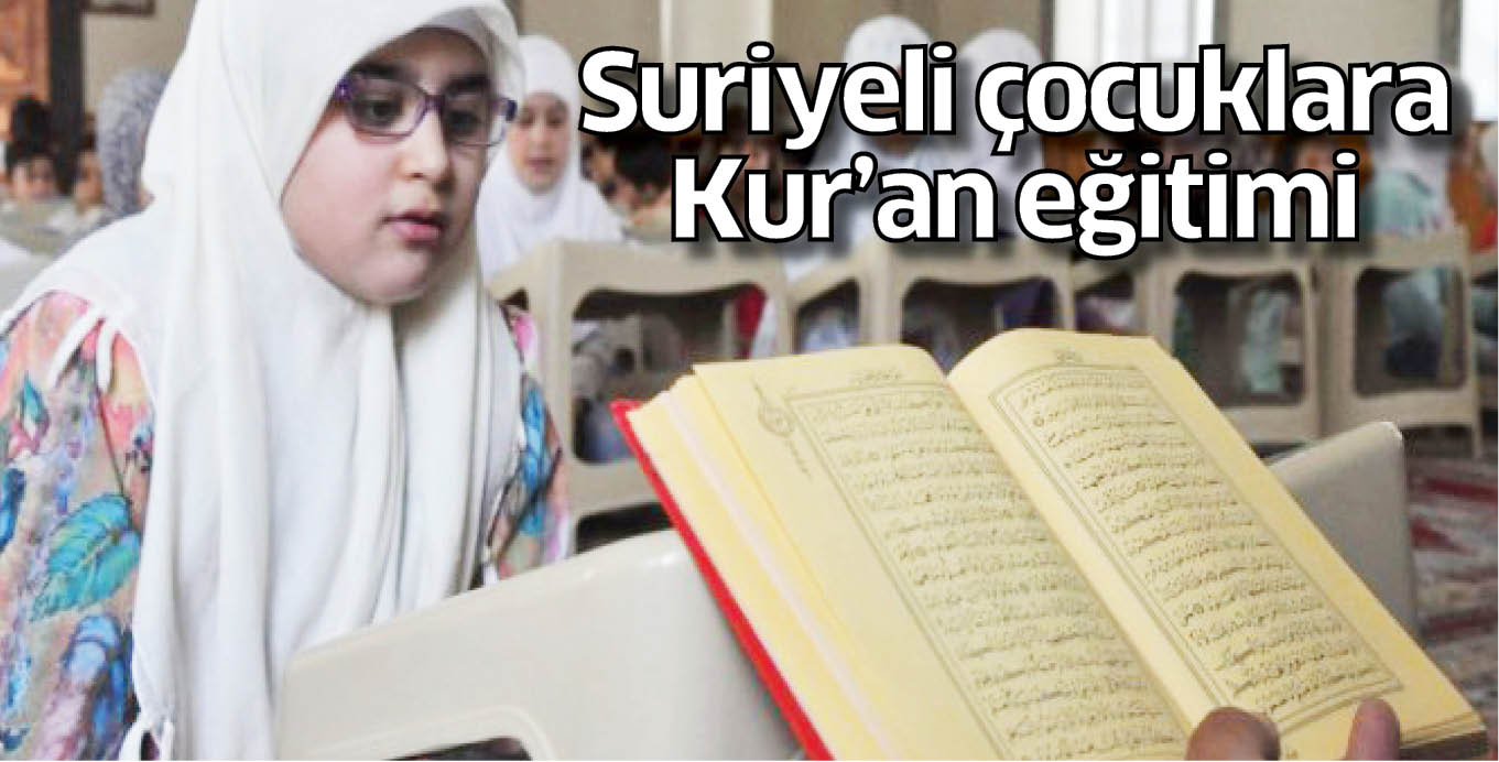 Suriyeli çocuklara Kur’an eğitimi