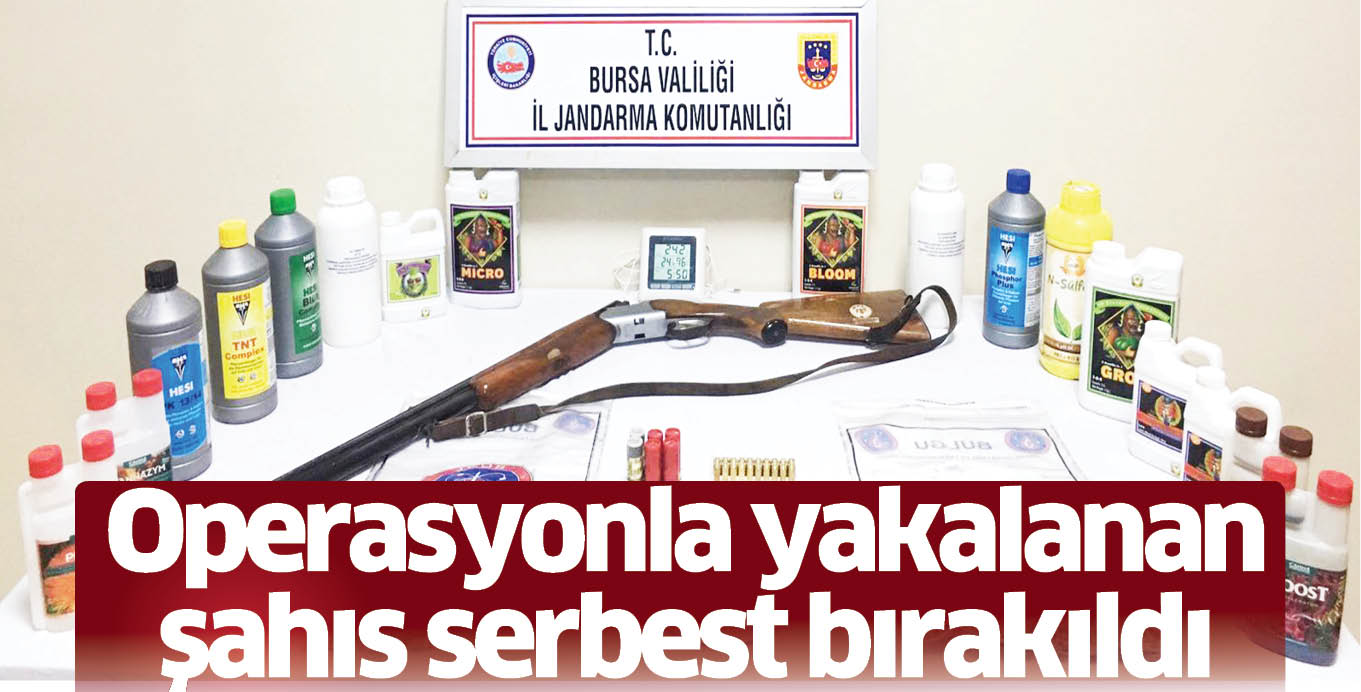Operasyonla yakalanan şahıs serbest bırakıldı