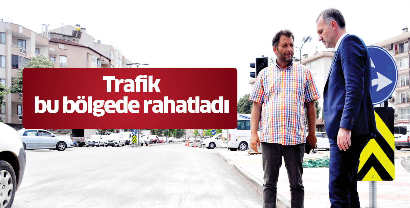Trafik bu bölgede rahatladı