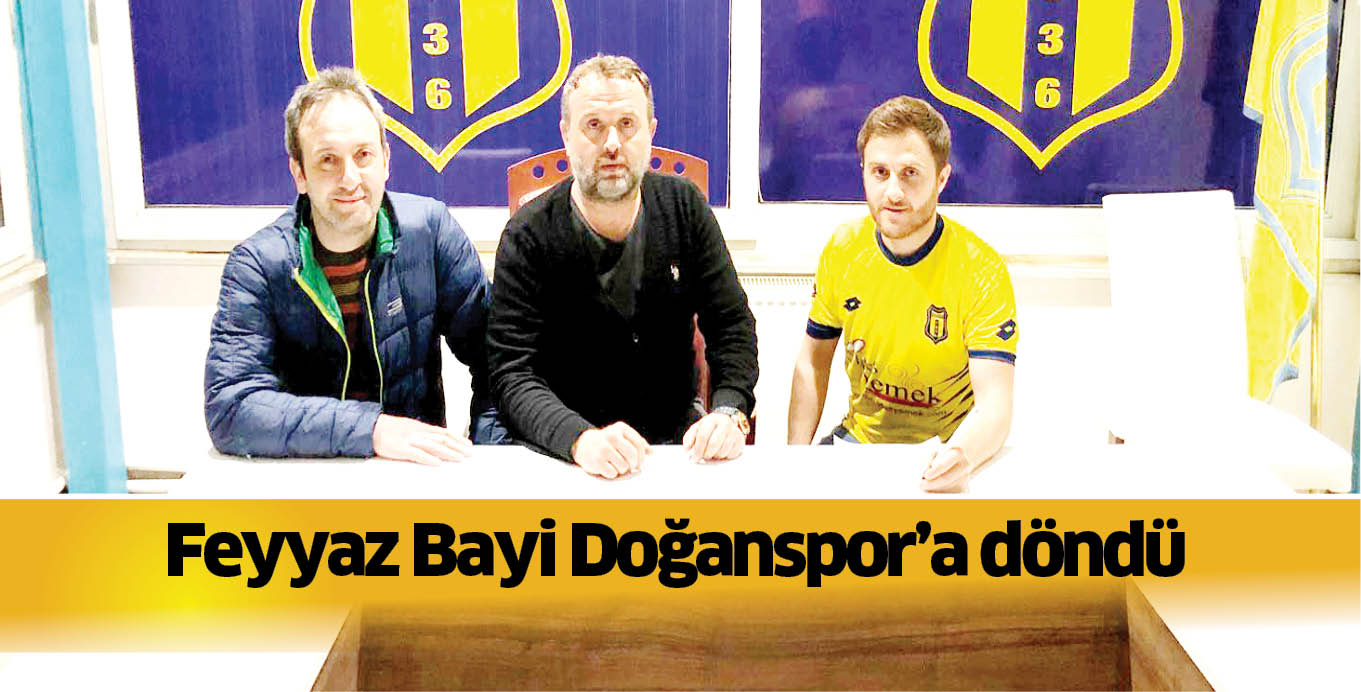 Feyyaz Bayi Doğanspor’a döndü