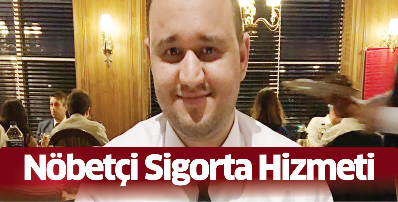 Nöbetçi Sigorta Hizmeti