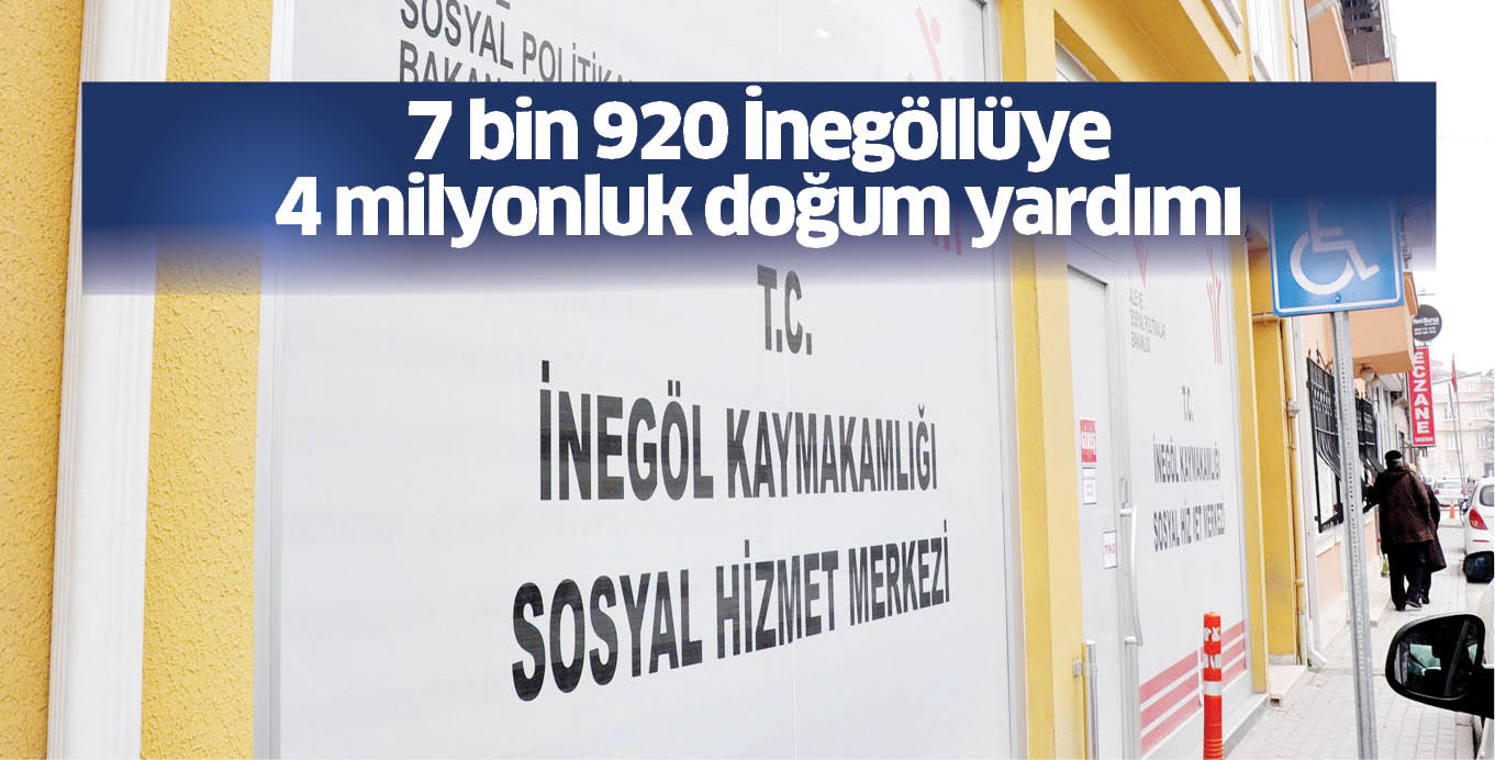 7 bin 920 İnegöllüye 4 milyonluk doğum yardımı