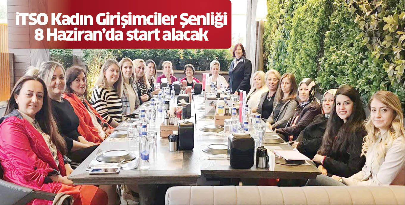 iTSO Kadın Girişimciler Şenliği  8 Haziran’da start alacak