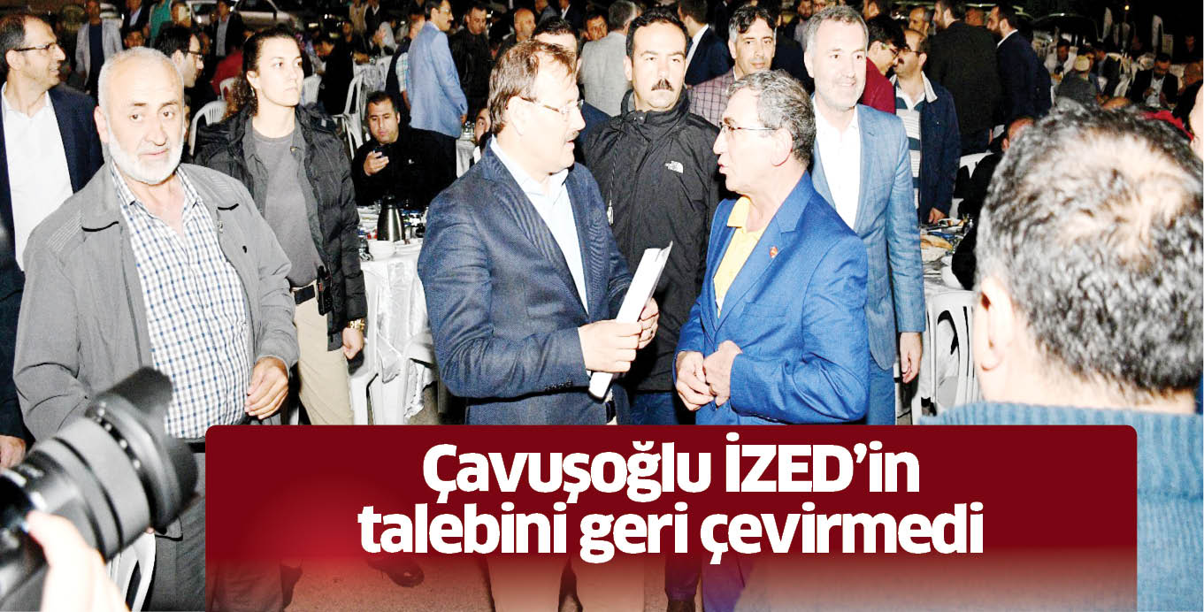 Çavuşoğlu İZED’in talebini geri çevirmedi