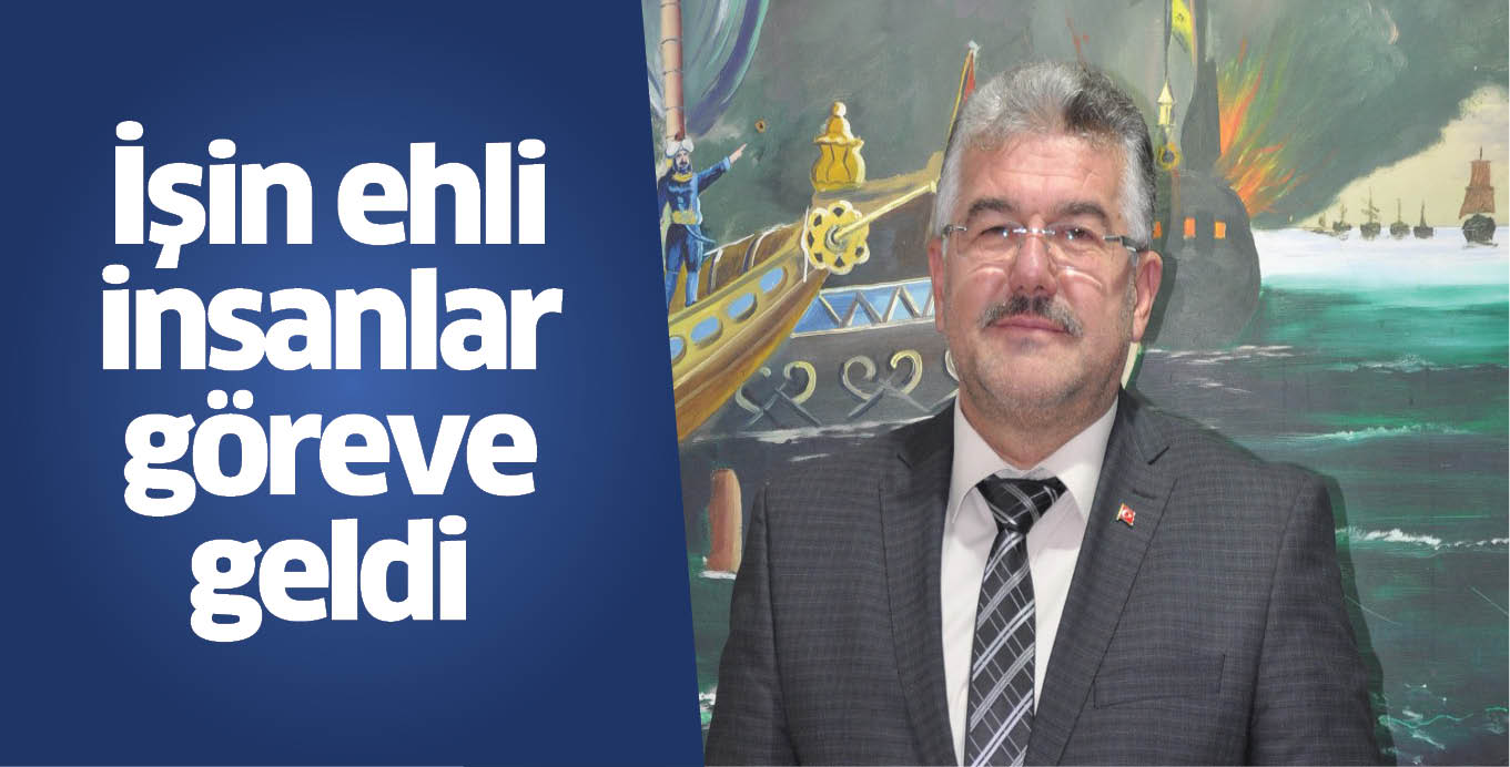 İşin ehli insanlar göreve geldi