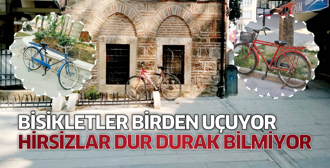 BİSİKLETLER BİRDEN UÇUYOR HİRSİZLAR DUR DURAK BİLMİYOR