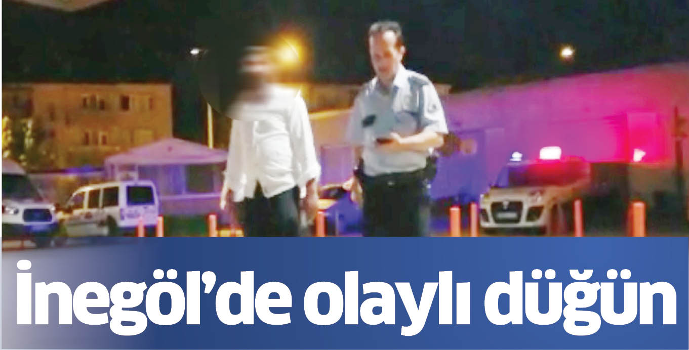 İnegöl’de olaylı düğün