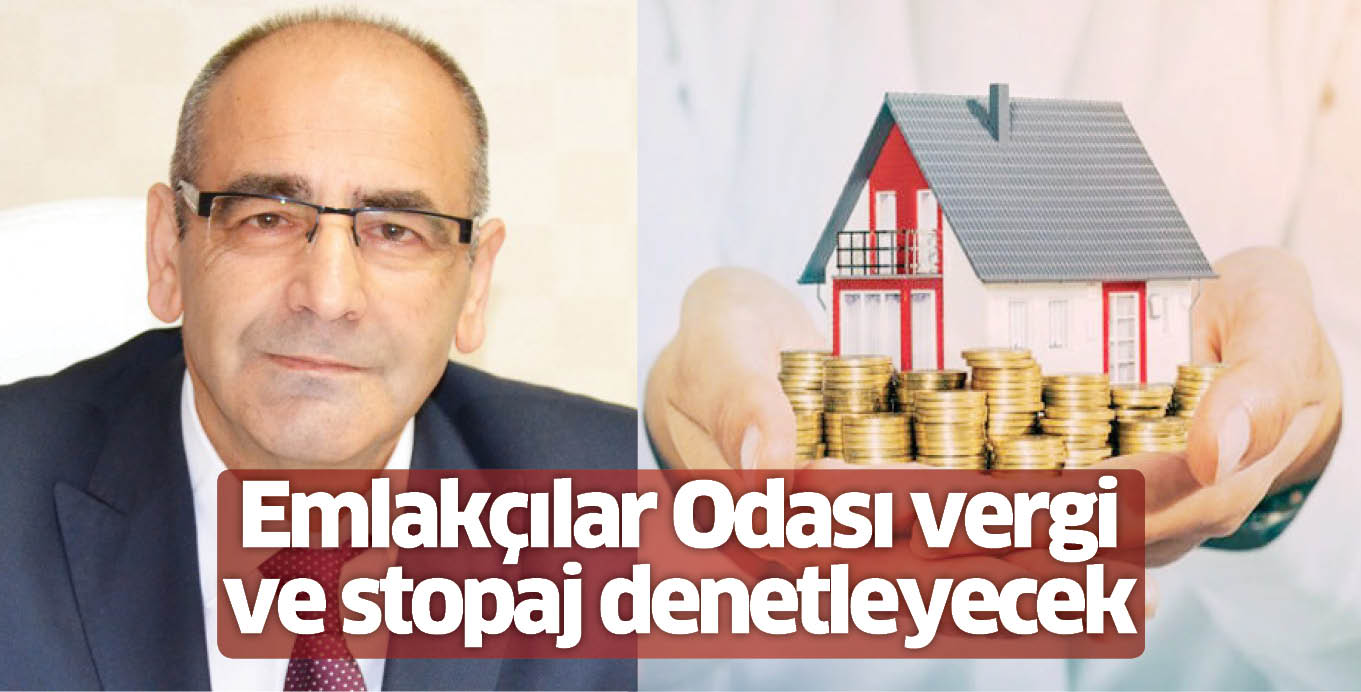 Emlakçılar Odası vergi ve stopaj denetleyecek