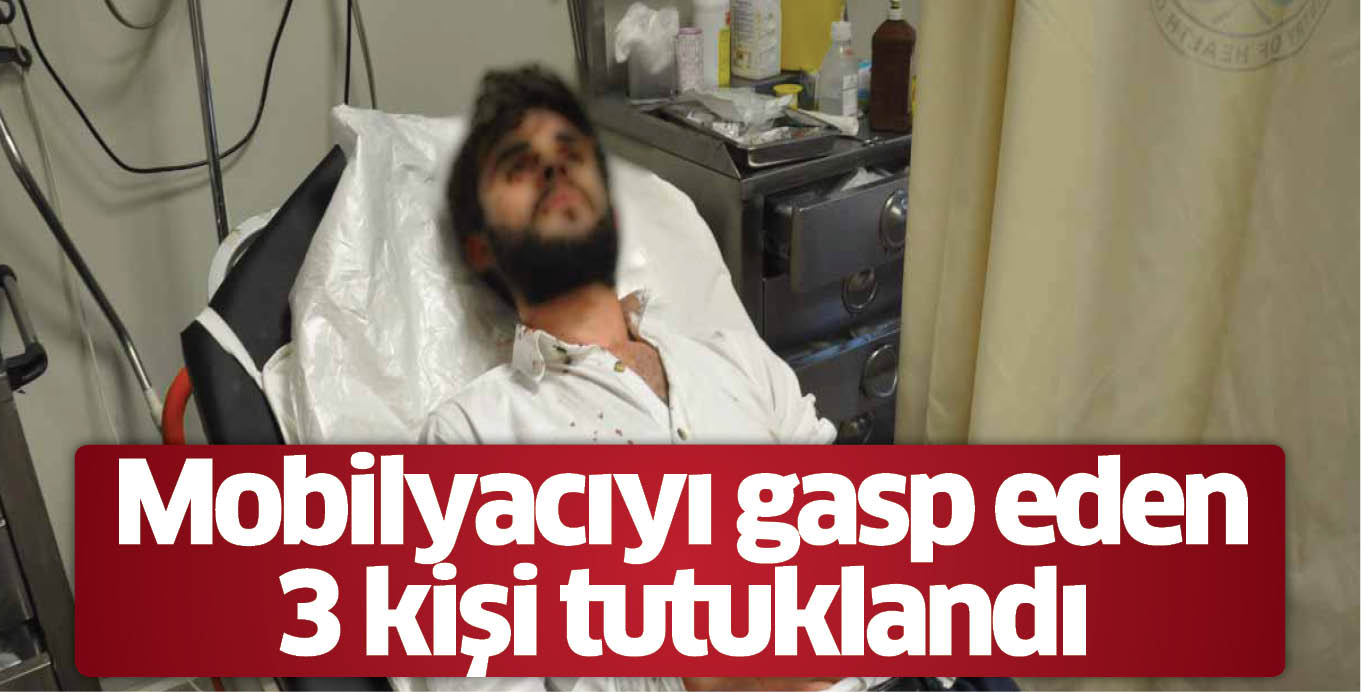 Mobilyacıyı gasp eden 3 kişi tutuklandı