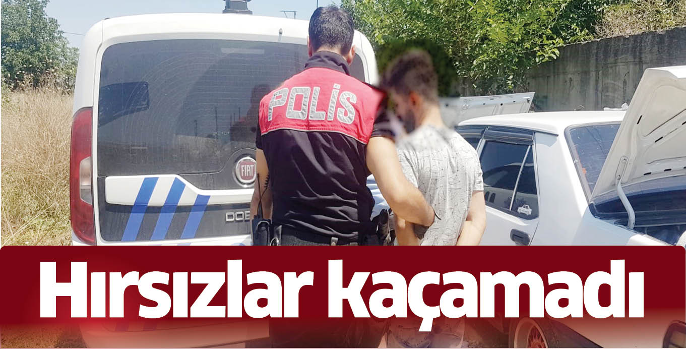Hırsızlar emniyetten kaçamadı