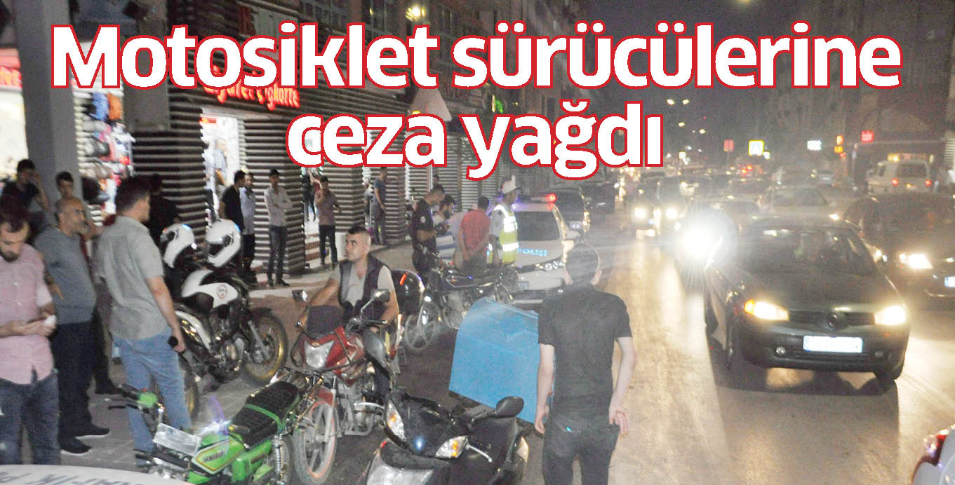 Motosiklet sürücülerine ceza yağdı