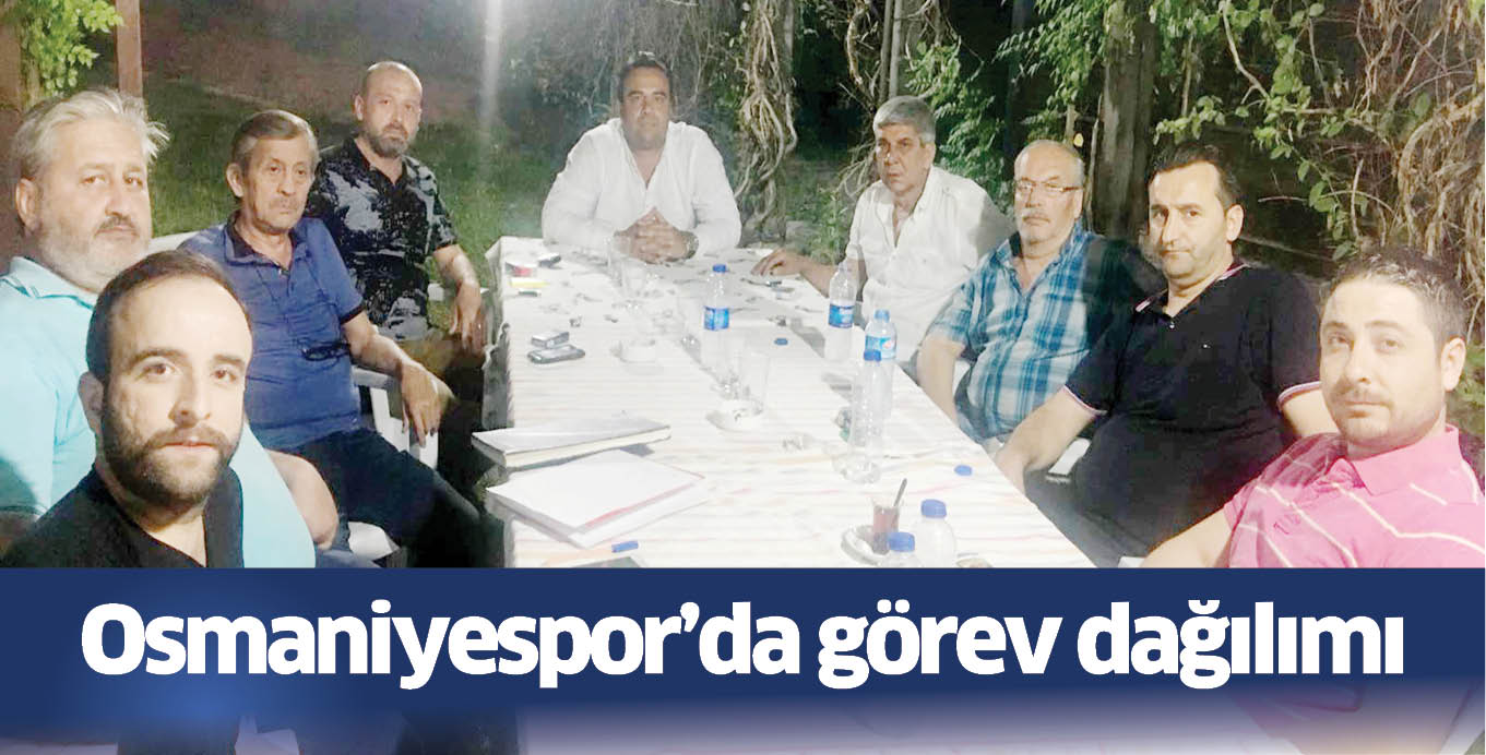 Osmaniyespor’da görev dağılımı