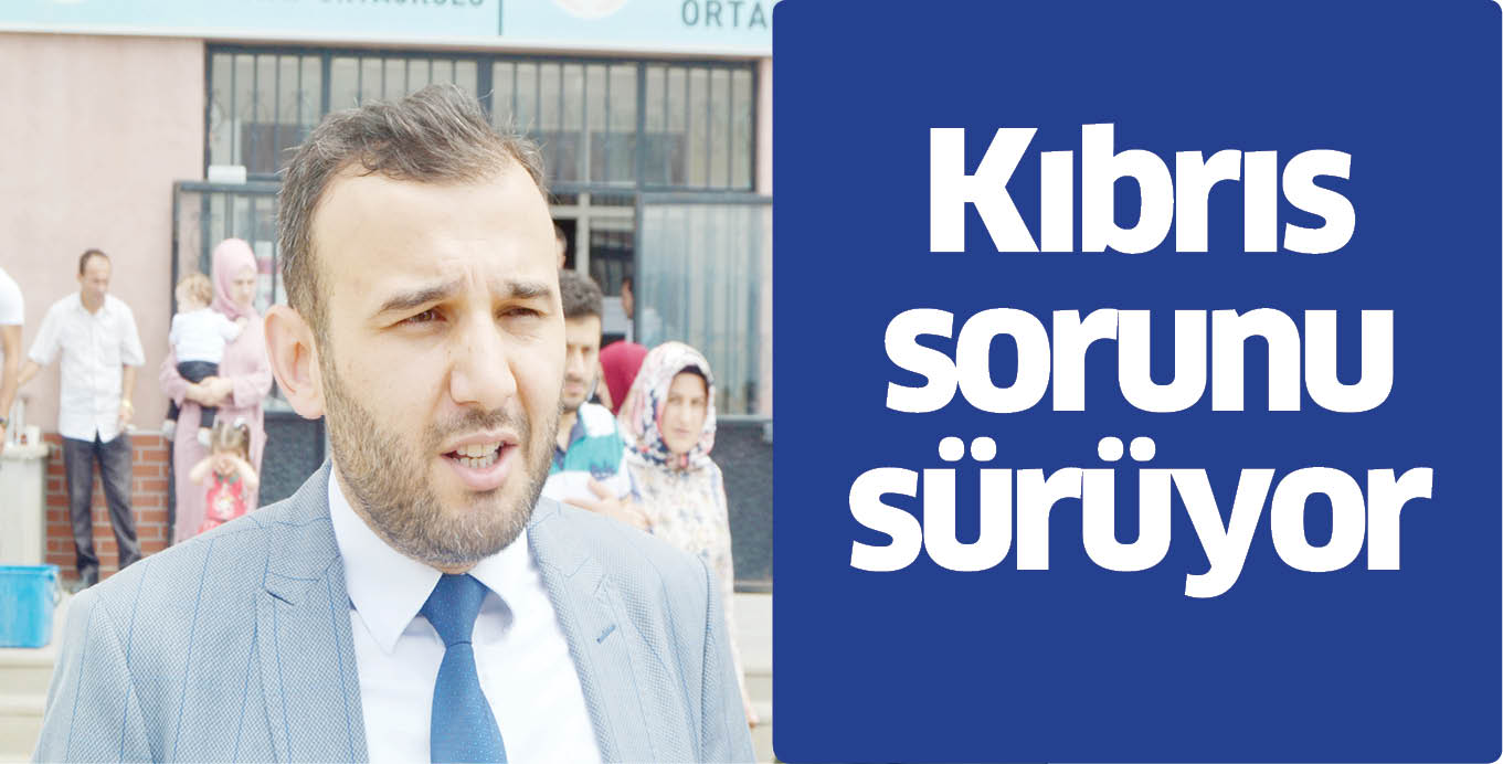 Kıbrıs sorunu sürüyor