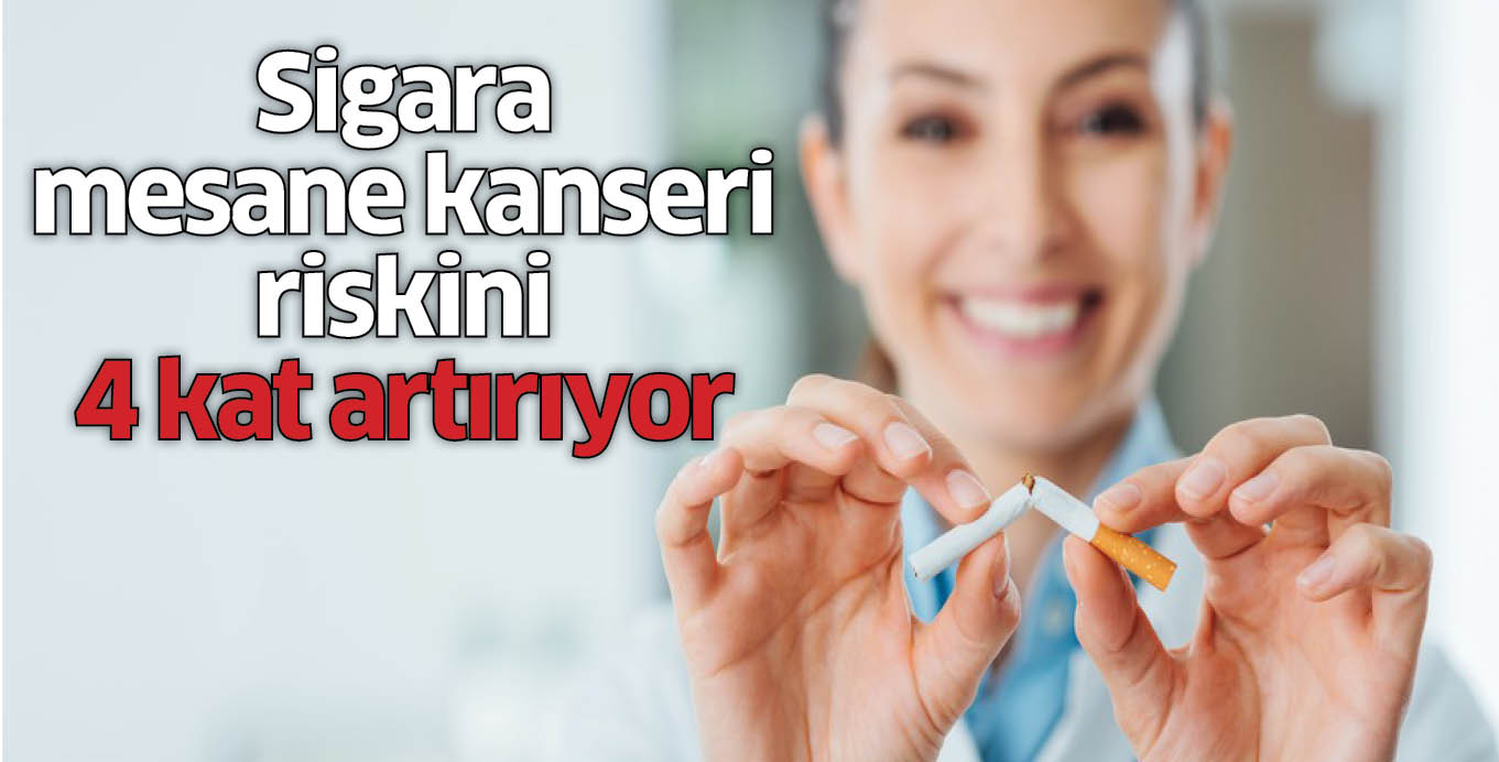 Sigara mesane kanseri riskini 4 kat artırıyor