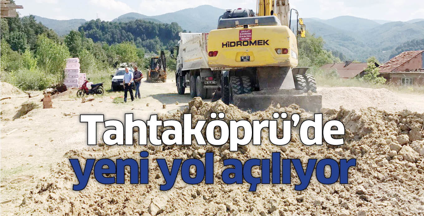 Tahtaköprü’de yeni yol açılıyor