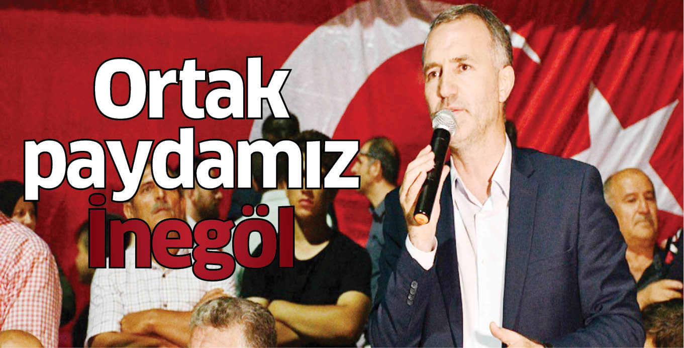 Ortak paydamız İnegöl