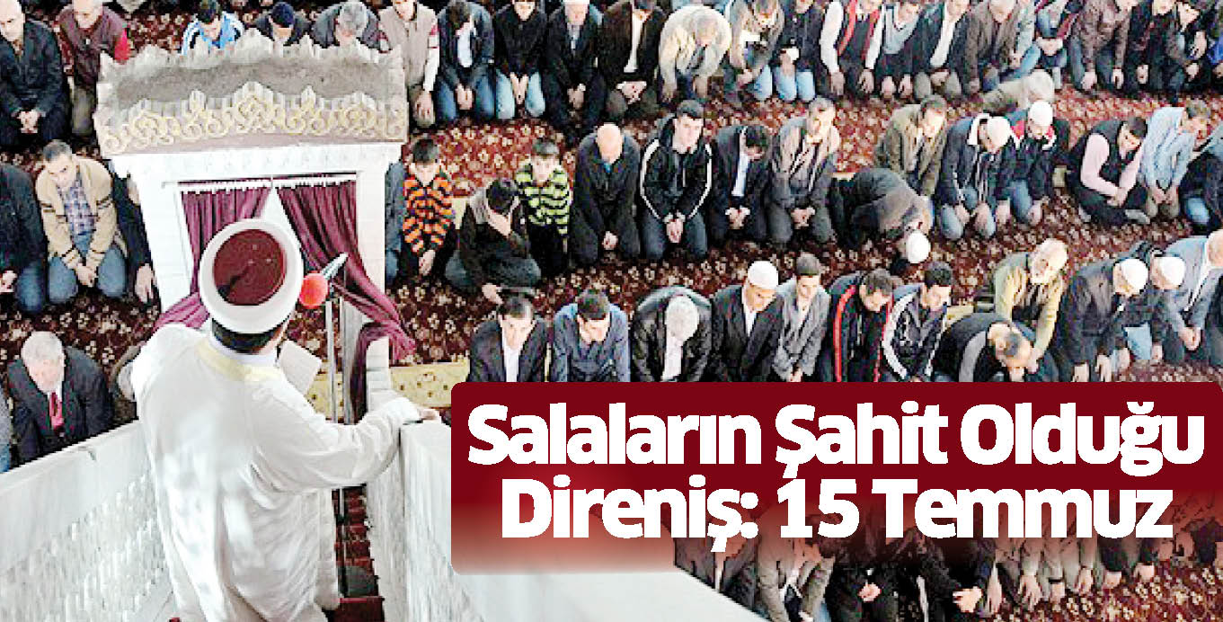 Salaların Şahit Olduğu Direniş: 15 Temmuz