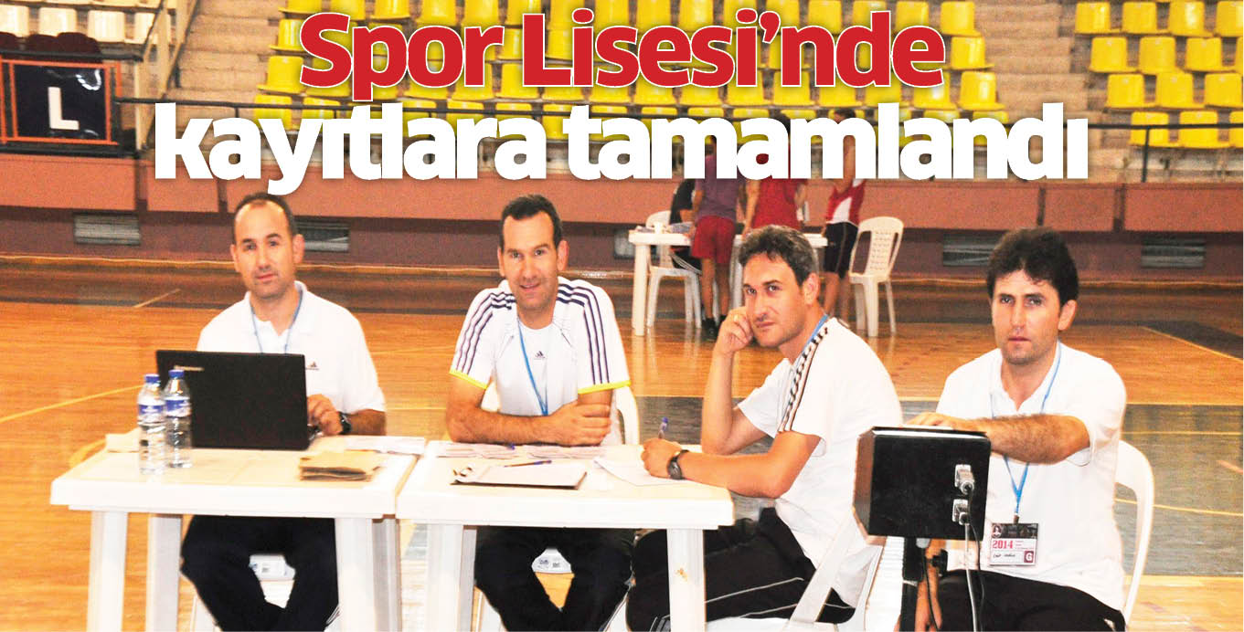 Spor Lisesi’nde kayıtlara tamamlandı