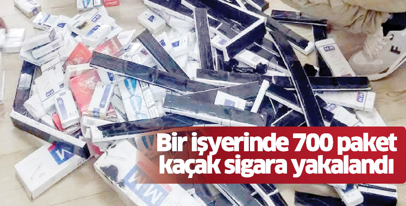 Bir işyerinde 700 paket kaçak sigara yakalandı