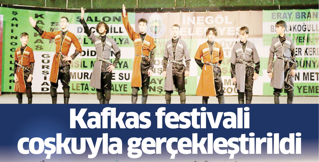 Kafkas festivali coşkuyla gerçekleştirildi