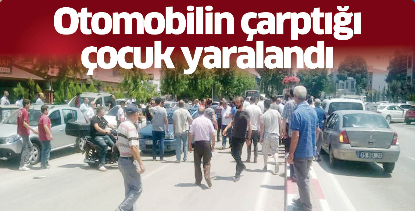 Otomobilin çarptığı çocuk yaralandı