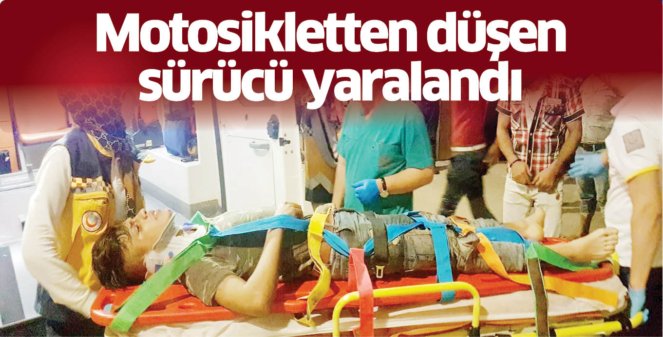 Motosikletten düşen sürücü yaralandı