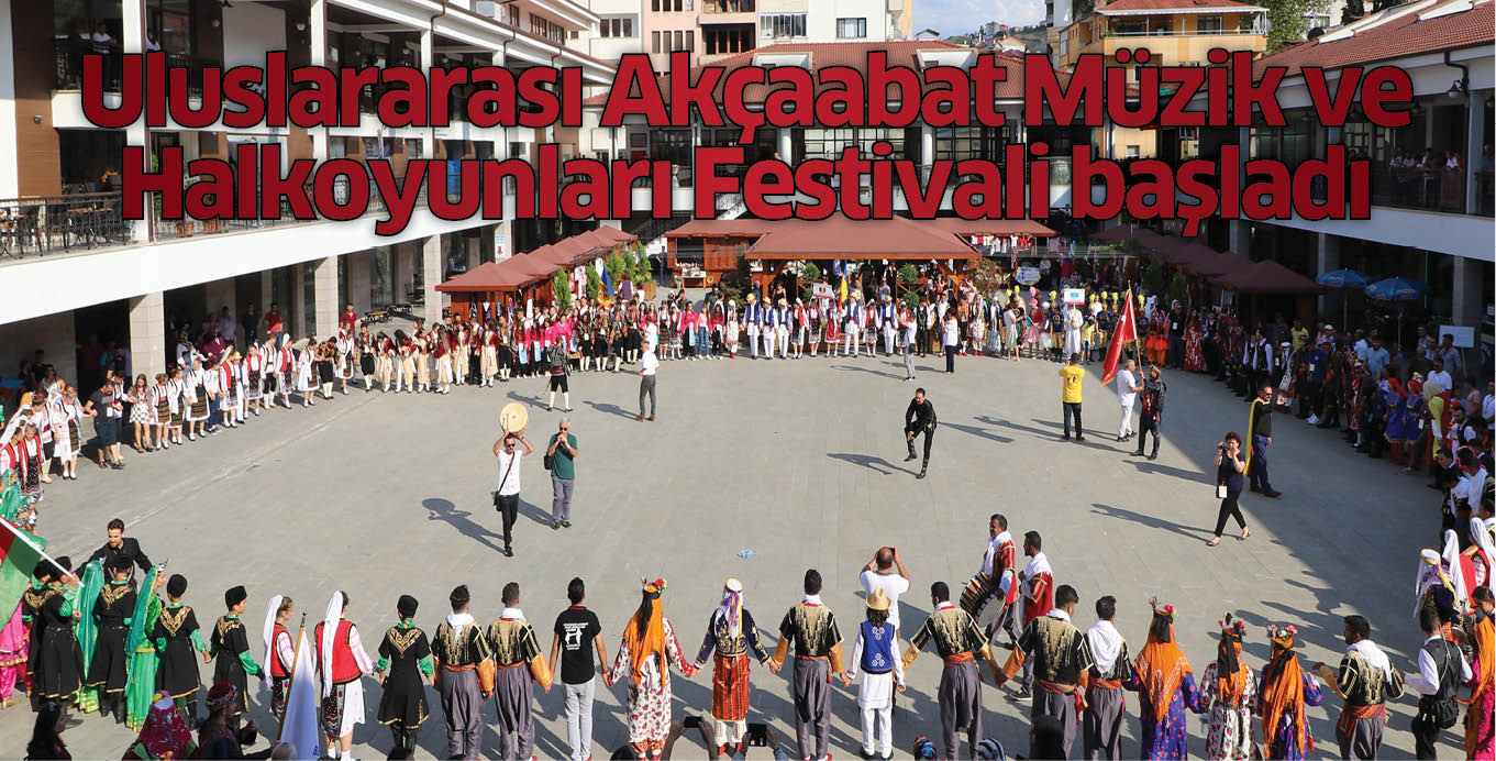 Uluslararası Akçaabat Müzik ve Halkoyunları Festivali başladı